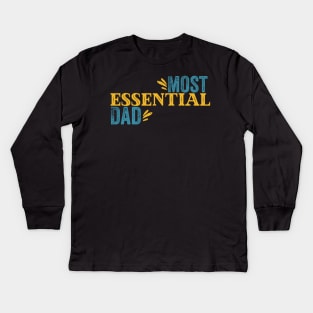 Most Essential Dad Kids Long Sleeve T-Shirt